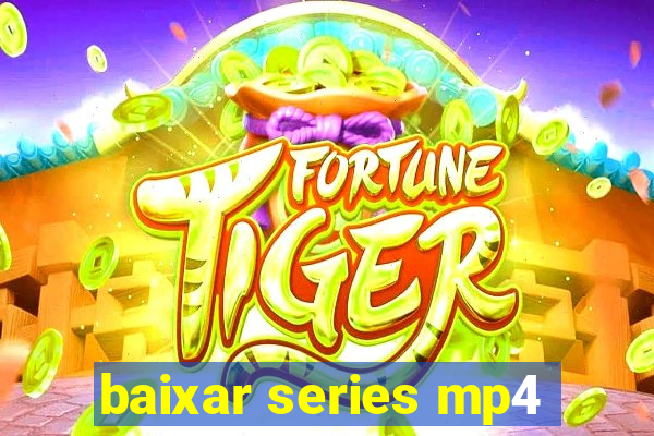 baixar series mp4